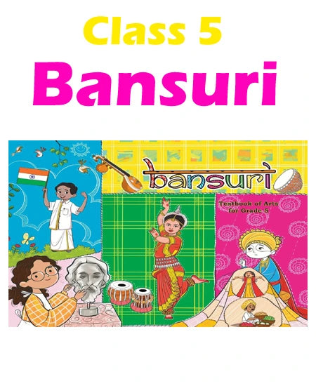 Bansuri NCERT Book Class 5 Textbook Of Arts For Grade 5 New Pattern Latest Edition Book