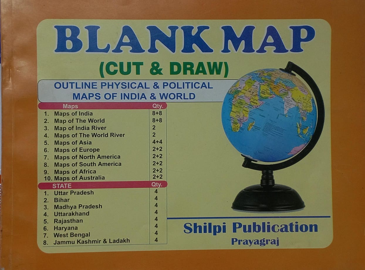 Blank Map Cut & Draw | Outline Physical & Political Maps of India & World – Shilpi Publication