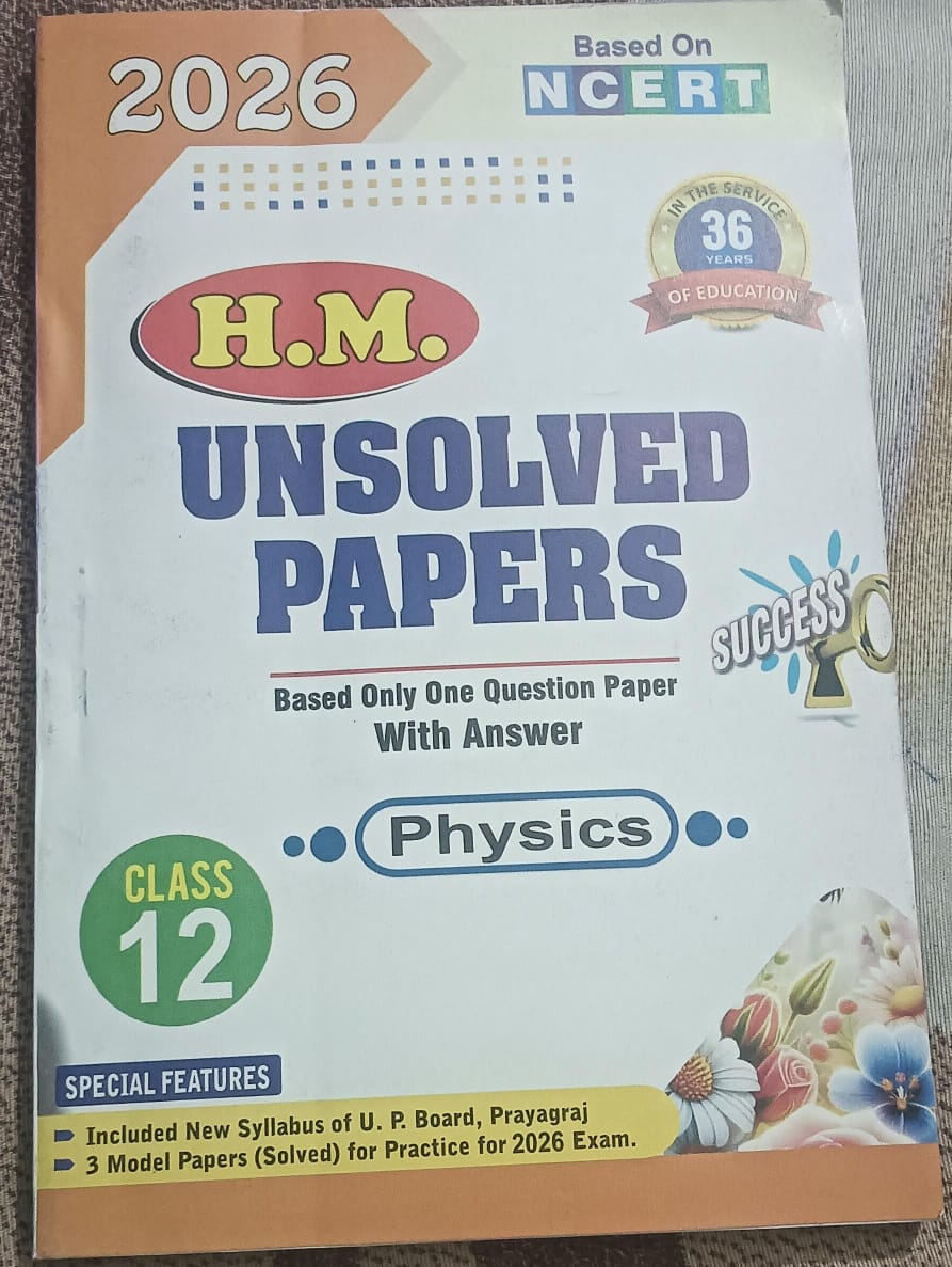 H.M UNSOLVED PAPERS CLASS 12 PHYSICS Based On NCERT 2026 Examination