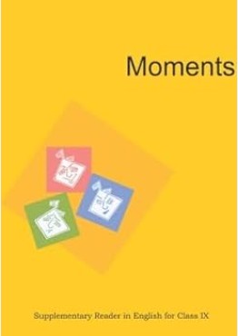 NCERT Book Moments-Supplementary Reader in English for Class IX Code 960