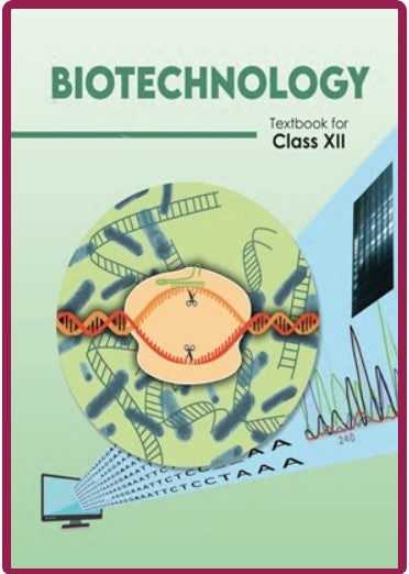 Biotechnology-Textbook for Class XII In Eenglish Code 12150