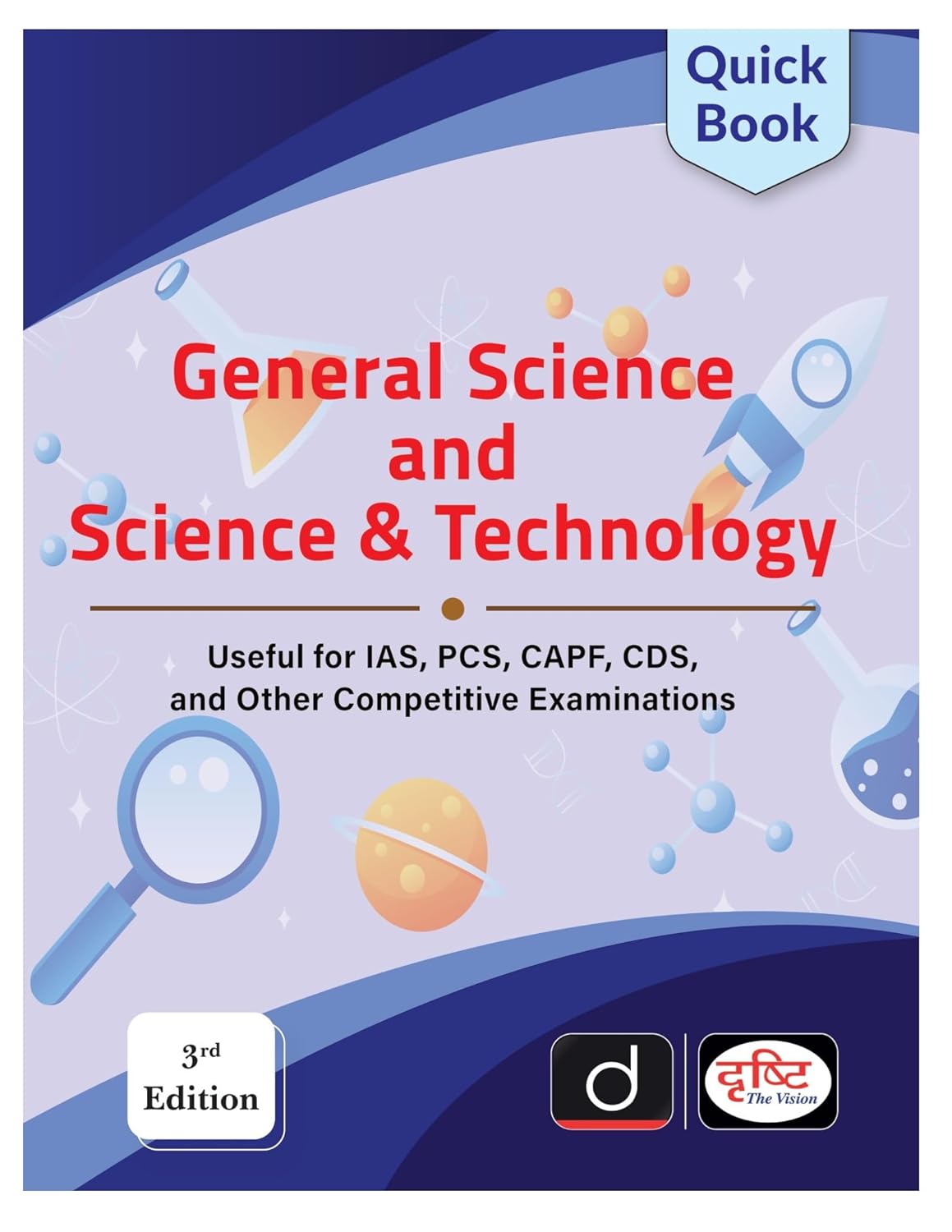 Drishti Quick Book 3rd Edition General Science And Science Technology Useful For IAS PCS CAPF CDS And Other Comprtitive Examinations