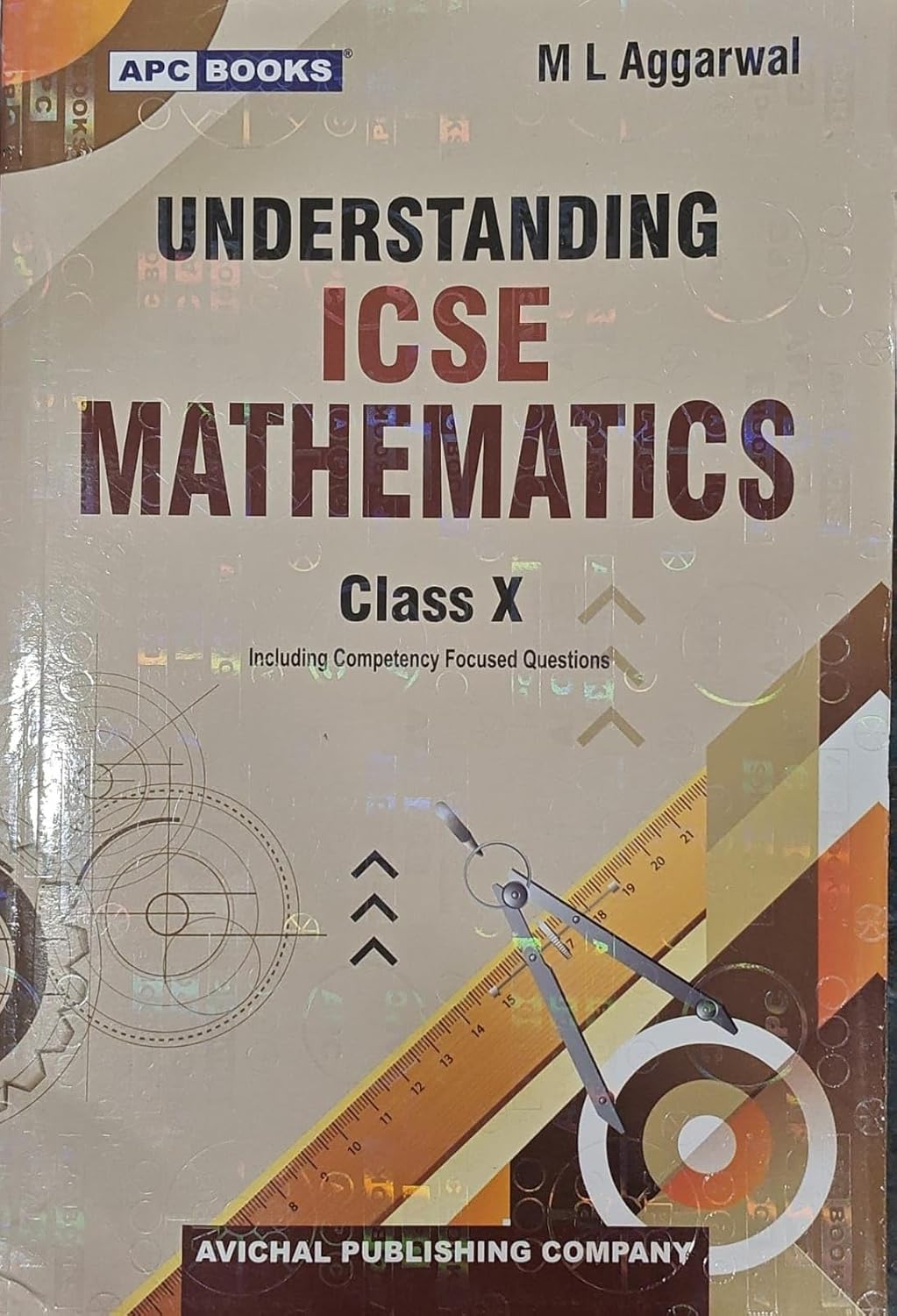 APC Understanding ICSE Board Mathematics Class 10th By M L Agrawal Including Competency Focused Questions