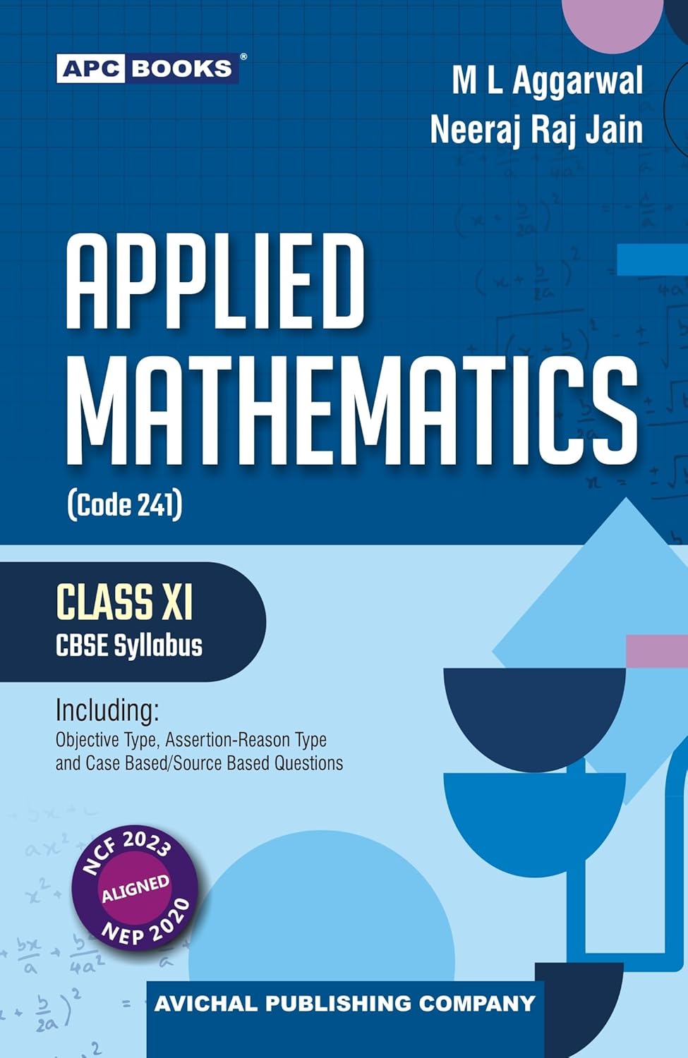 APC Applied Mathematics Class 11th CBSE Syllabus Latest Edition English Medium By M L Agrawal With Free Khatu Shyam Sticker