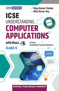 APC ICSE Understanding Computer Applications Class 9 With Blue J Including Competency Focused Questions By Vijay Kumar Panday