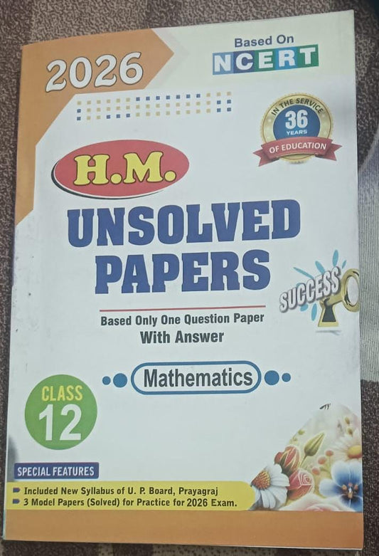 Book titled 'H.M. Unsolved Papers' for Class 12 Mathematics based on NCERT, 2026 edition.