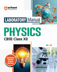 Physics laboratory manual for CBSE Class XII with atom model, light bulb, and microscope on cover