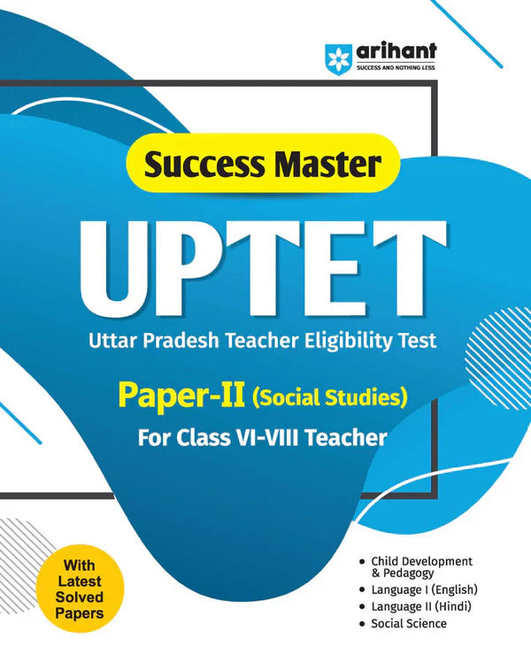 Arihant Success Master UPTET Paper 2 Class 6 To 8 Social Studies Teacher Child Development Hindi English Social Studies Soved Papers And Practice Sets