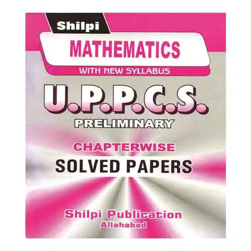 Mathematics UPPCS Preliminary Chapterwise Solved Papers | New Syllabus | Hindi | Paperback