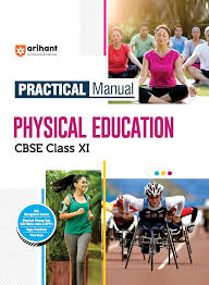 Practical Manual for Physical Education CBSE Class XI by Erihant with images of people exercising.