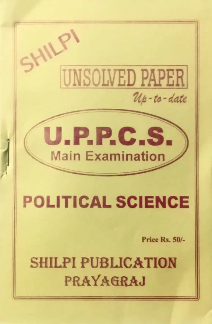 Shilpi UPPCS Main Exam Political Science Unsolved 