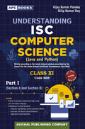 APC Understanding ISC Board Computer Science Class 11 Java And Python Part 1 Section A And B By Dilip Kumar Dey Vijay Kumar Pandey With Free Khatu Shyam Sticker