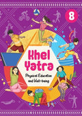 NCERT Khel Yatra Class 8 Textbook For Physical Education And Well Being Grade 8 Latest Edition 2026-27 Code 0887