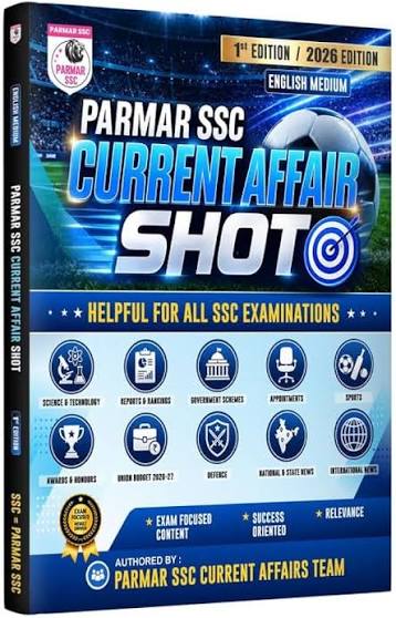 PARMAR SSC Current Affair Shot | English Medium | 1st Edition, 2026 Edition | Helpful For All SSC Examinations, By Parmar SSC, With Free Khatu Shyam Sticker