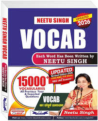 Vocab 15000+ Vocabularies All Previous Year And Expected Questions For All Government Exams 2026 Updated Revised Edition By Neetu Singh